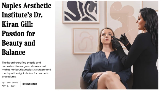 Dr. Kiran Gill shares what makes her boutique plastic surgery and med spa the right choice for cosmetic procedures. Business Traveler.